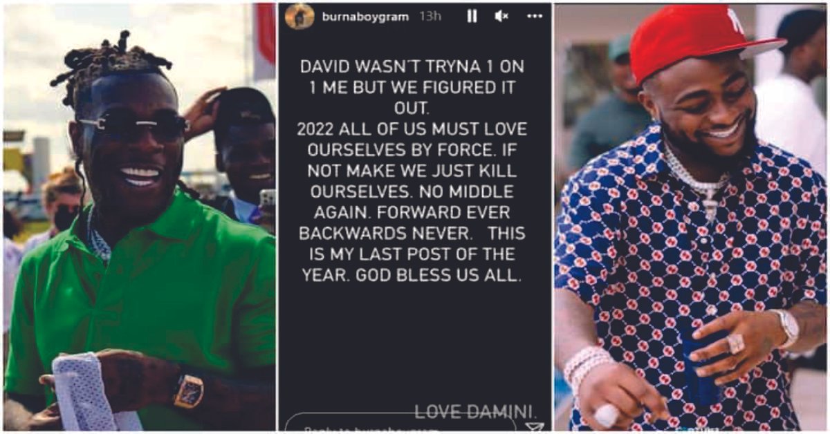 Reactions As Burna Boy ends beef with Davido says "2022 we must love ourselves by force"