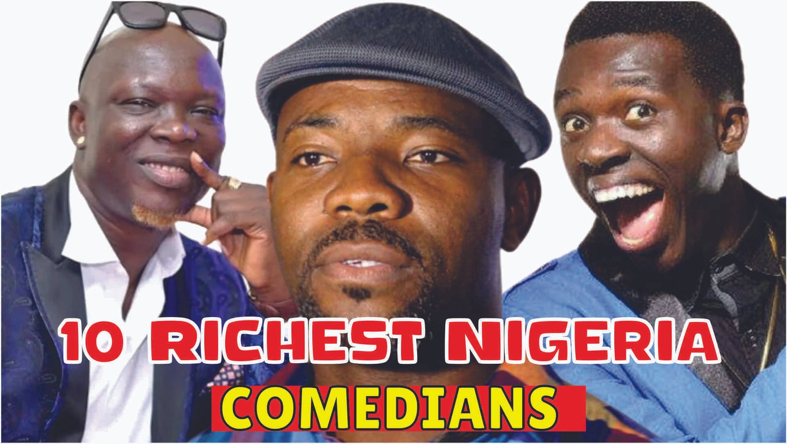 10 Richest Comedians in Nigeria (2022) - Networth & How They Started