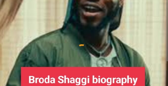 Broda Shaggi biography wikipedia age and career